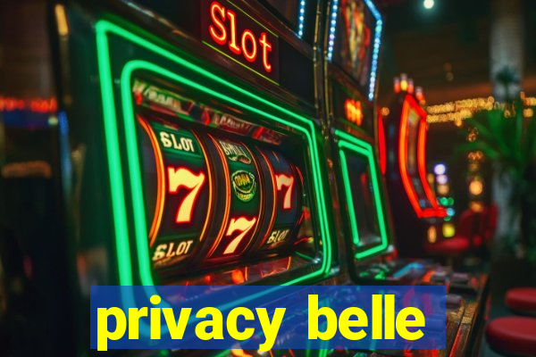 privacy belle